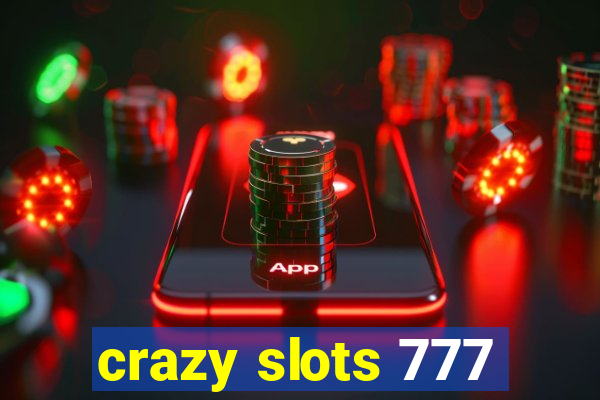 crazy slots 777