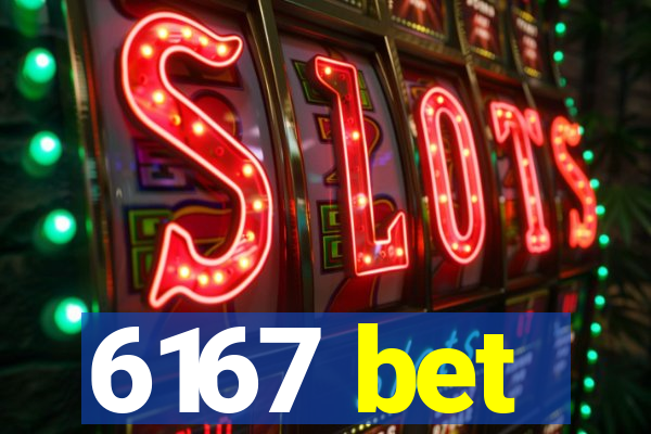 6167 bet