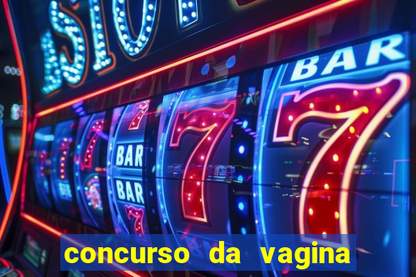 concurso da vagina mais bonita do brasil