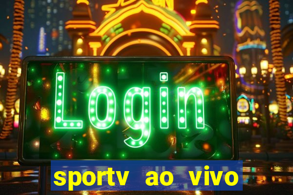 sportv ao vivo mega canais