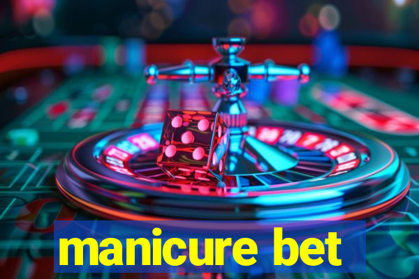 manicure bet