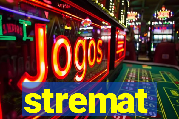 stremat