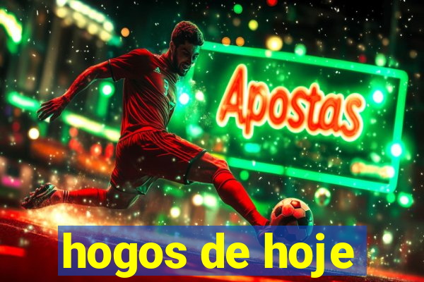 hogos de hoje
