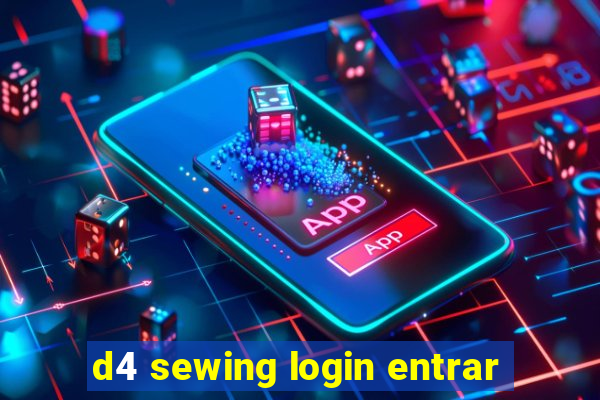 d4 sewing login entrar