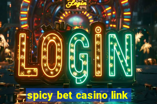 spicy bet casino link