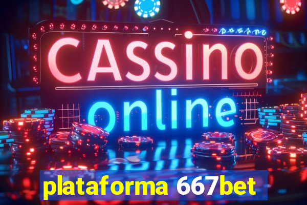 plataforma 667bet
