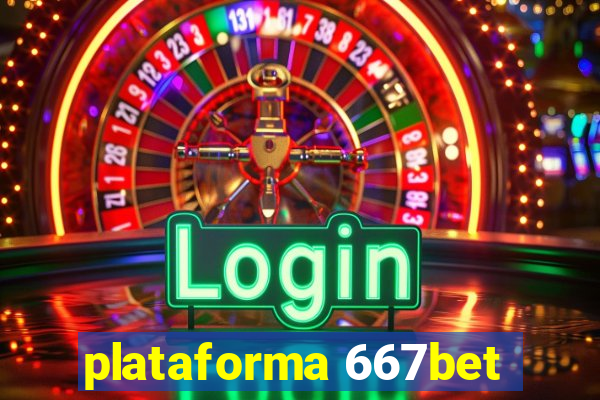 plataforma 667bet