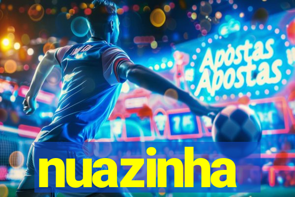nuazinha