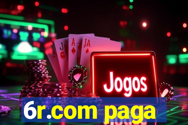 6r.com paga