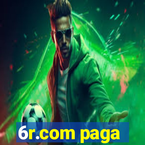 6r.com paga