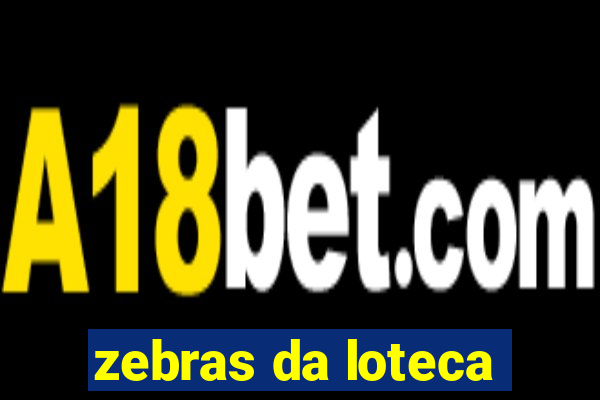 zebras da loteca
