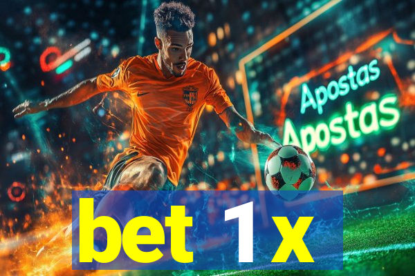 bet 1 x