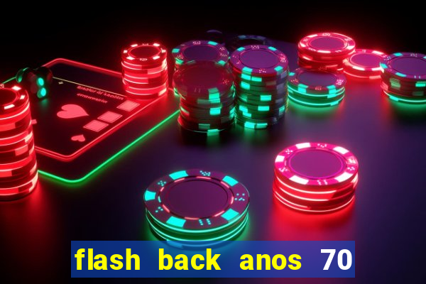 flash back anos 70 80 90 download gratis