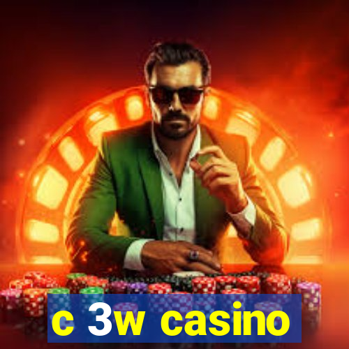 c 3w casino