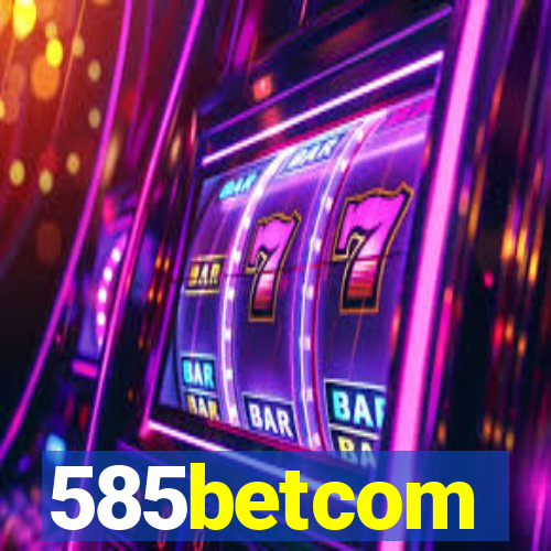 585betcom