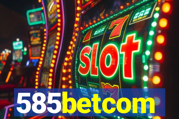 585betcom