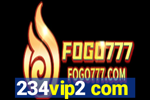 234vip2 com