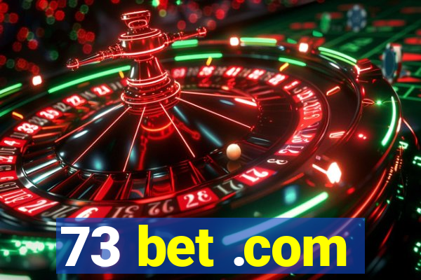 73 bet .com