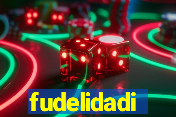 fudelidadi