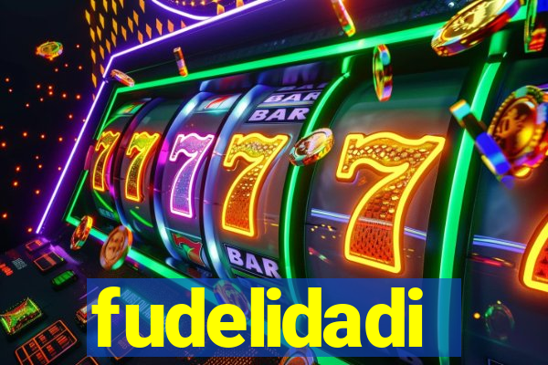 fudelidadi