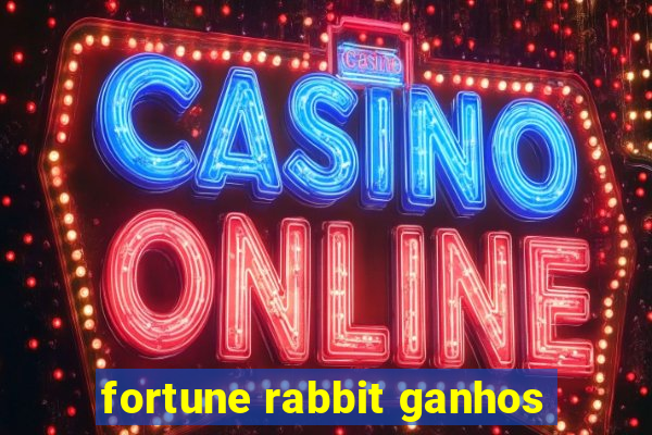 fortune rabbit ganhos