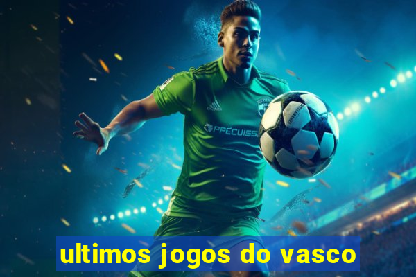 ultimos jogos do vasco