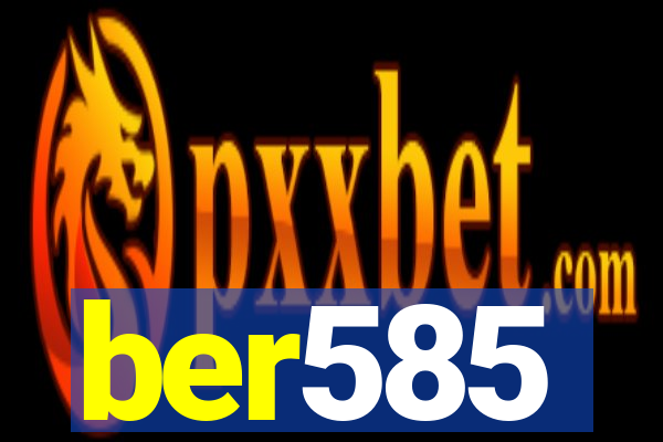ber585