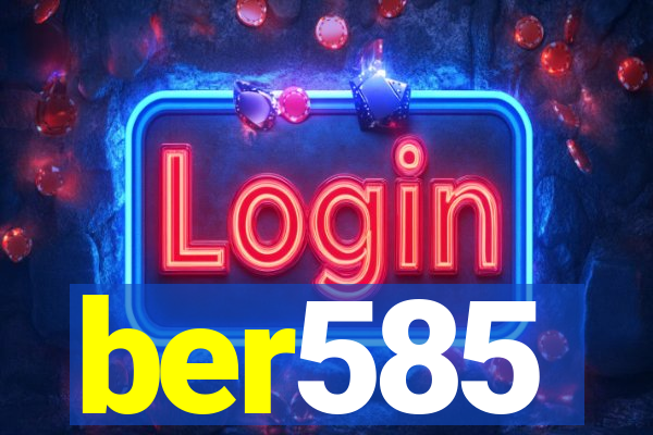 ber585
