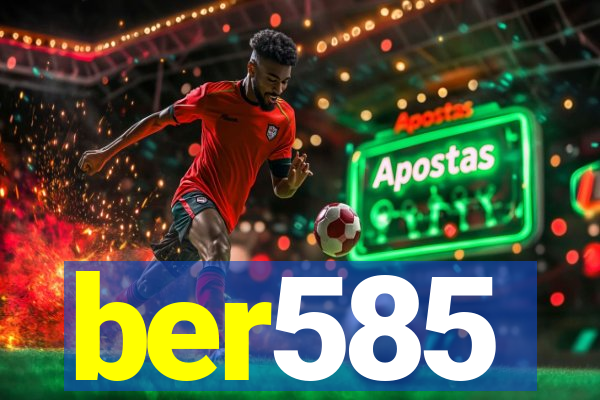 ber585