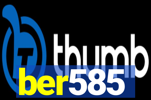 ber585
