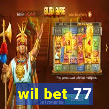 wil bet 77