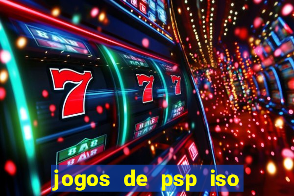 jogos de psp iso pt br