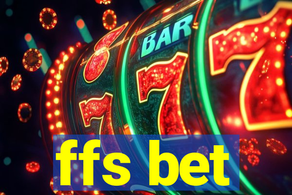 ffs bet