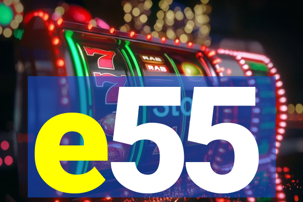 e55