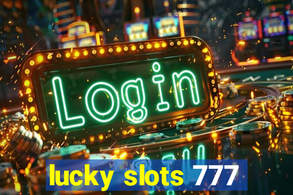 lucky slots 777