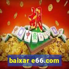 baixar e66.com
