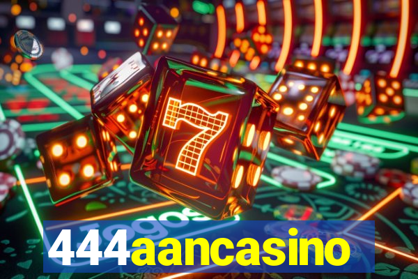 444aancasino