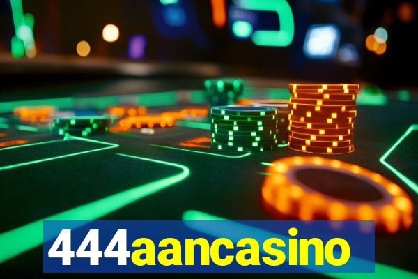 444aancasino