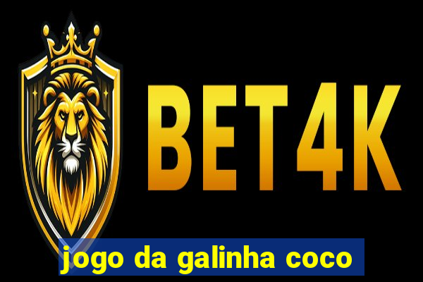 jogo da galinha coco