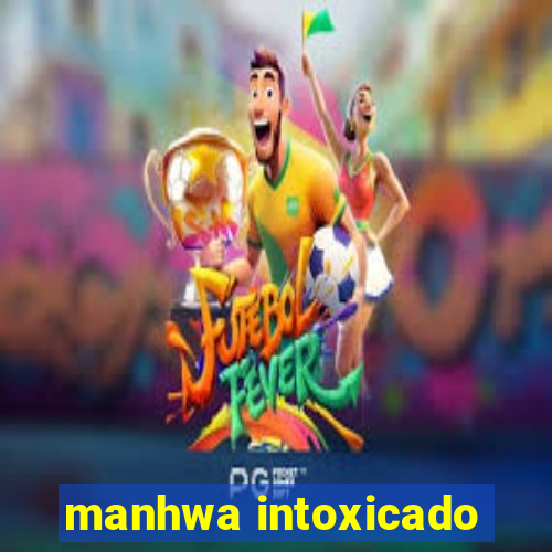 manhwa intoxicado