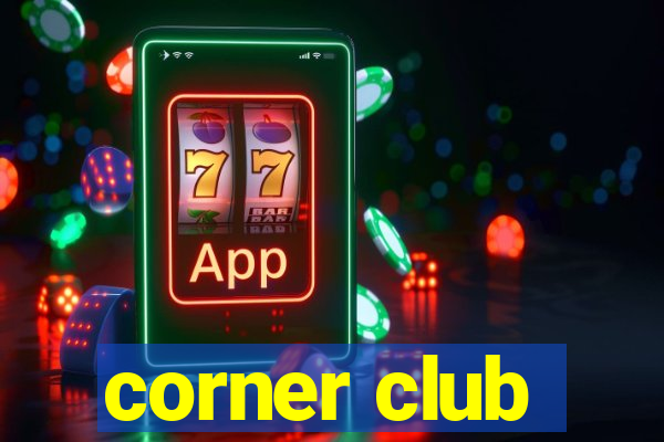 corner club