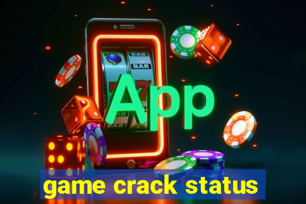 game crack status