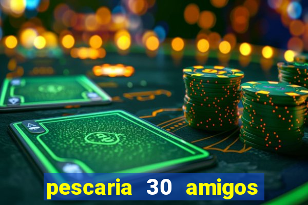 pescaria 30 amigos rio grande do sul video