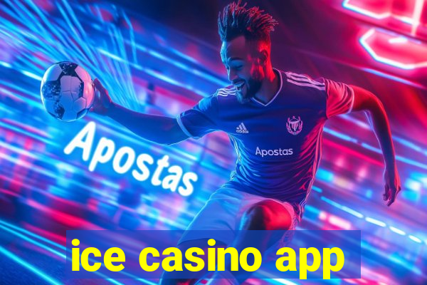 ice casino app
