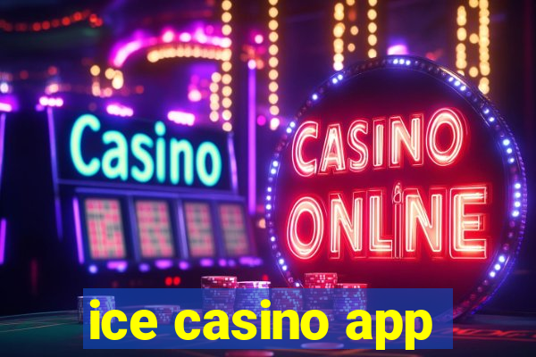 ice casino app