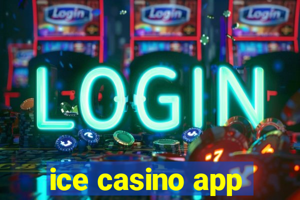 ice casino app