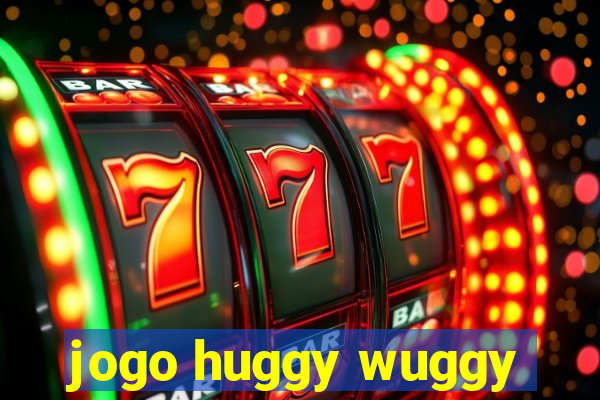 jogo huggy wuggy