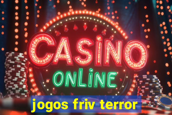 jogos friv terror