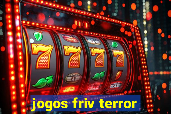 jogos friv terror