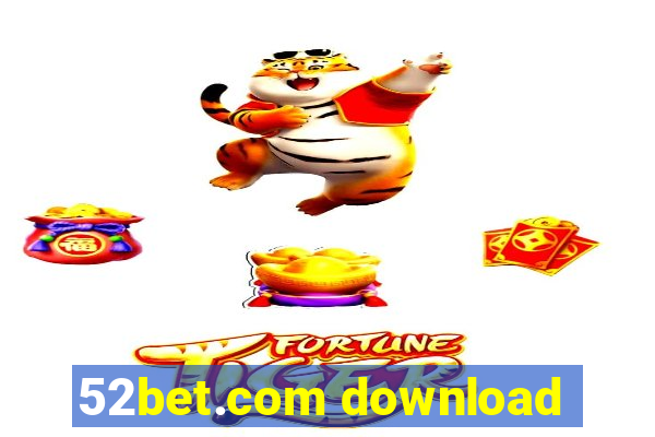 52bet.com download